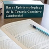 Bases Epistemológicas de la Terapia Cognitivo Conductual